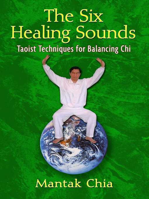Title details for The Six Healing Sounds by Mantak Chia - Available
